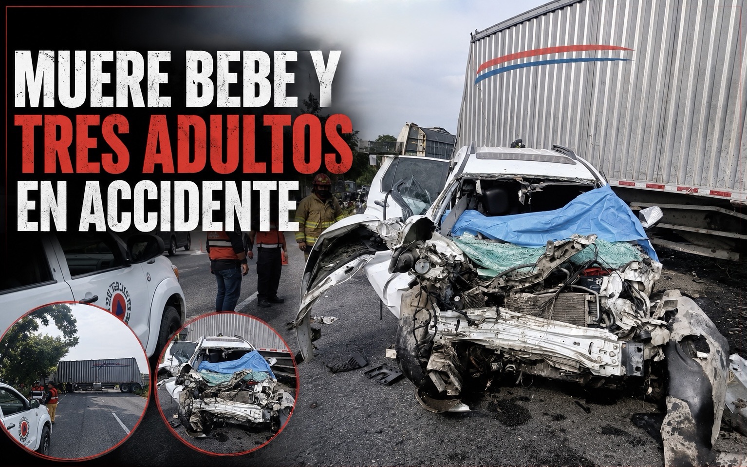 MUERE BEBÉ Y TRES ADULTOS EN ACCIDENTE